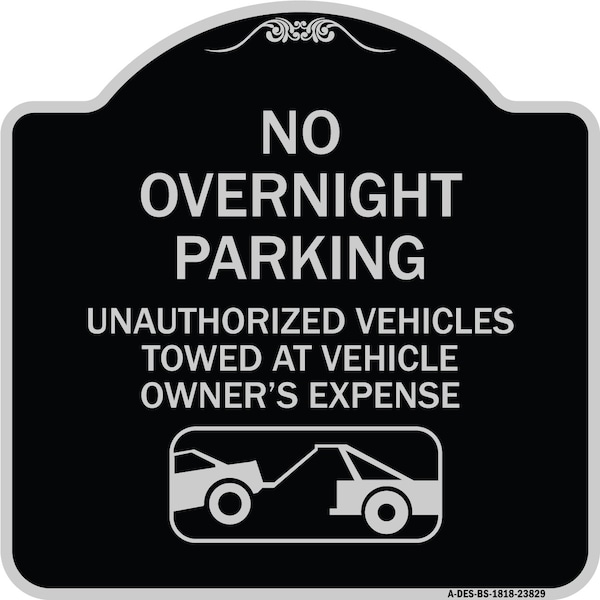 Signmission No Overnight Parking Unauthorized Vehicles Towed Heavy-Gauge Alum Sign, 18" x 18", BS-1818-23829 A-DES-BS-1818-23829 - main